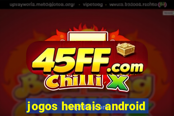 jogos hentais android